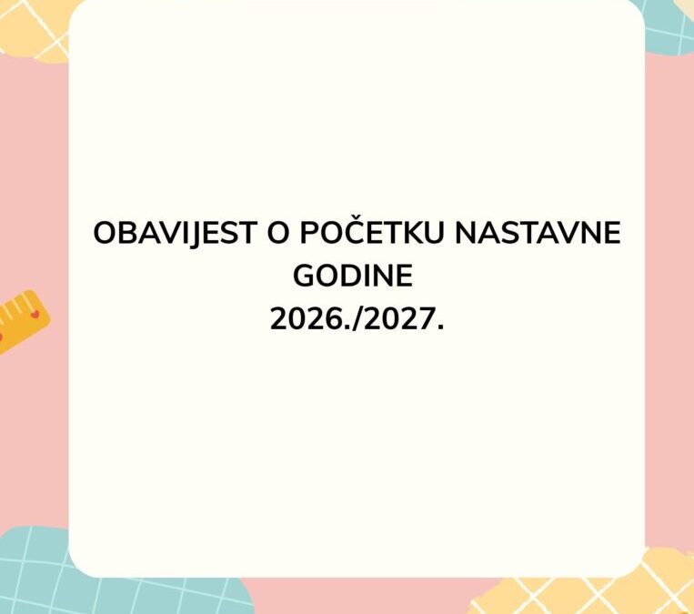 Obavijest o početku nastavne godine 2026./2027.